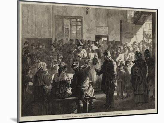 The Distress in Paris, Giving Soup to the Poor at the Charity Kitchen, Rue De Sevres-null-Mounted Giclee Print