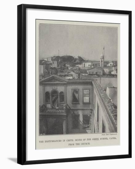 The Disturbances in Crete, Ruins of the Greek School, Canea, from the Church-null-Framed Giclee Print