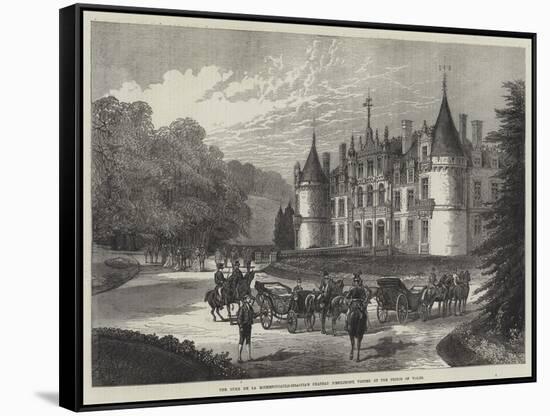 The Duke De La Rochefoucauld-Bisaccia's Chateau D'Esclimont, Visited by the Prince of Wales-null-Framed Stretched Canvas