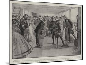 The Duke of Connaught Going on Board the Ss Nubia to Bid Farewell to His Own Regiment-William Hatherell-Mounted Giclee Print