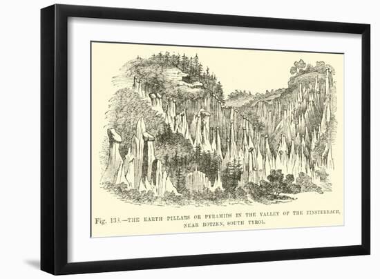 The Earth Pillars or Pyramids in the Valley of the Finsterbach, Near Botzen, South Tyrol-null-Framed Giclee Print