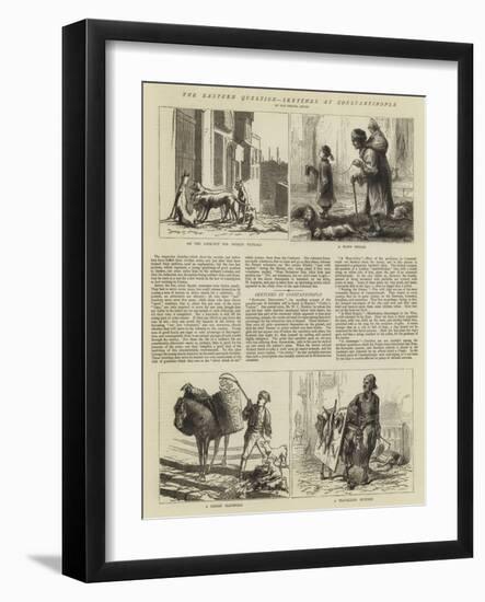 The Eastern Question, Sketches at Constantinople-null-Framed Giclee Print