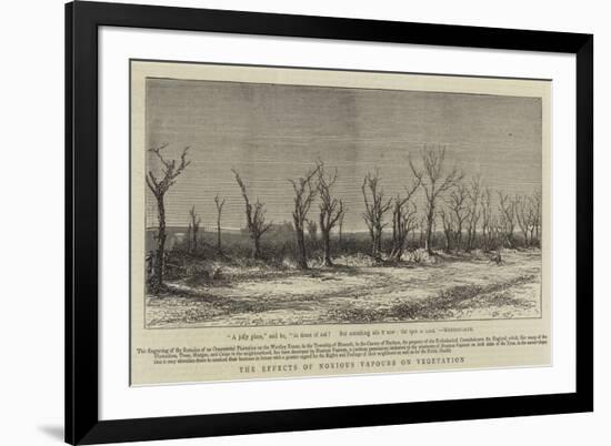 The Effects of Noxious Vapours on Vegetation-null-Framed Giclee Print