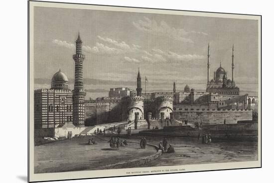 The Egyptian Crisis, Entrance to the Citadel, Cairo-null-Mounted Giclee Print