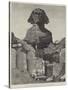 The Egyptian Sphinx at Ghizeh, Near Cairo, with the Excavations in Progress-null-Stretched Canvas