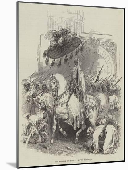 The Emperor of Morocco Giving Audience-null-Mounted Giclee Print