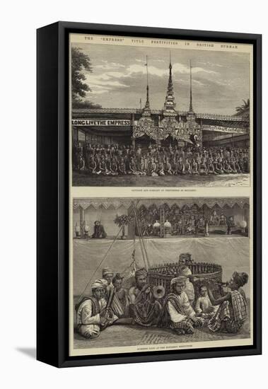 The Empress Title Festivities in British Burmah-null-Framed Stretched Canvas