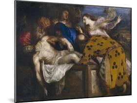 The Entombment of Christ, 1572-Titian (Tiziano Vecelli)-Mounted Giclee Print