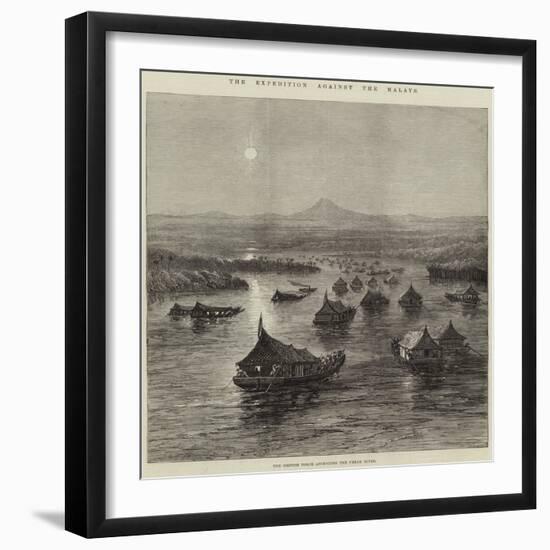 The Expedition Against the Malays, the British Force Ascending the Perak River-null-Framed Giclee Print