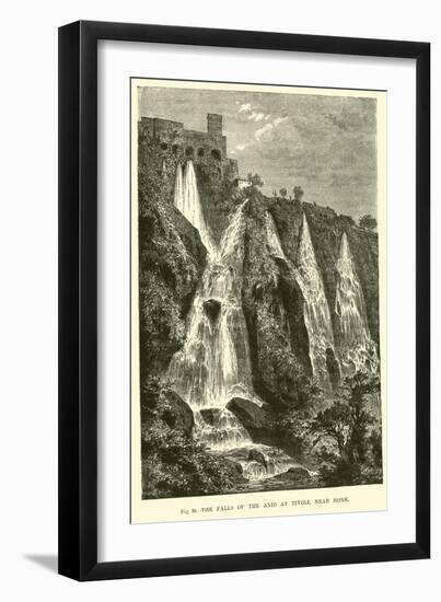 The Falls of the Anio at Tivoli, Near Rome-null-Framed Giclee Print