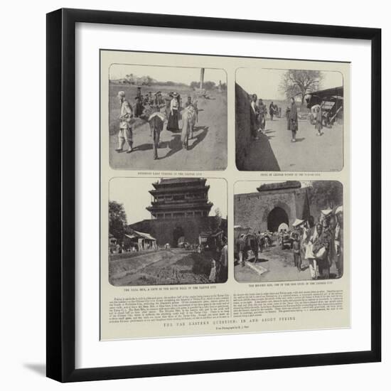 The Far Eastern Question, in and About Peking-null-Framed Giclee Print