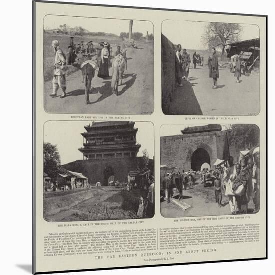The Far Eastern Question, in and About Peking-null-Mounted Giclee Print