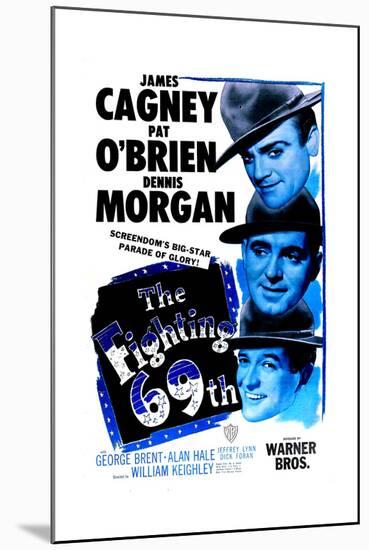 THE FIGHTING 69TH, US poster, from top: James Cagney, Pat O'Brien, George Brent, 1940-null-Mounted Art Print