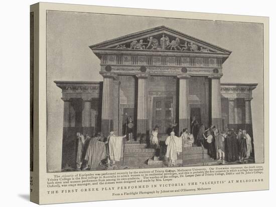 The First Greek Play Performed in Victoria, the Alcestis at Melbourne-null-Stretched Canvas