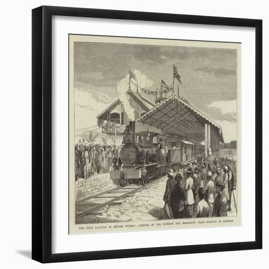 The First Railway in British Burmah, Opening of the Rangoon and Irrawaddy State Railway at Rangoon-null-Framed Giclee Print