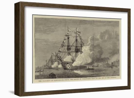 The Flagships at Portsmouth Firing the Salute of Twenty-One Guns on the Day of the Wedding-null-Framed Giclee Print