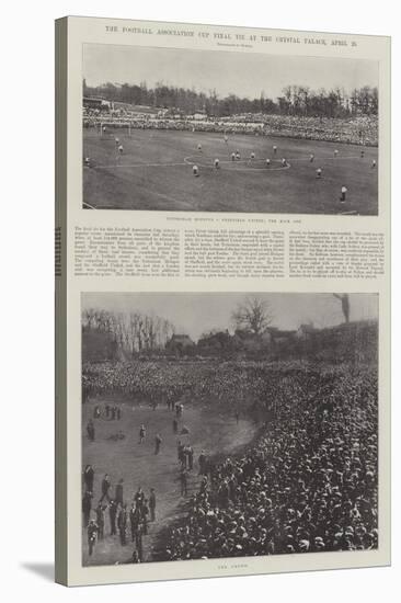 The Football Association Cup Final Tie at the Crystal Palace, 20 April-null-Stretched Canvas