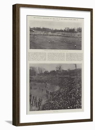 The Football Association Cup Final Tie at the Crystal Palace, 20 April-null-Framed Giclee Print