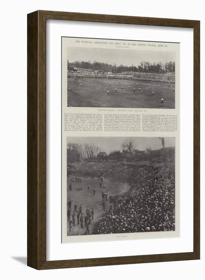 The Football Association Cup Final Tie at the Crystal Palace, 20 April-null-Framed Giclee Print