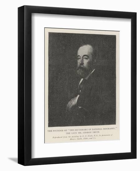 The Founder of The Dictionary of National Biography, the Late Mr George Smith-George Frederick Watts-Framed Giclee Print