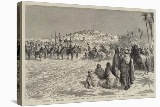 The French in Algeria, an Arab Fantasia at Gardaia in Honour of the Governor of Algiers-Godefroy Durand-Stretched Canvas