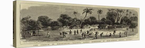 The French in Madagascar, Majunga, Lately Bombarded by Rear-Admiral Pierre's Squadron-null-Stretched Canvas