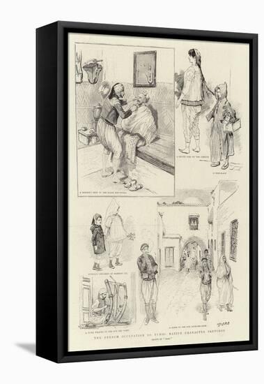 The French Occupation of Tunis, Native Character Sketches-null-Framed Stretched Canvas