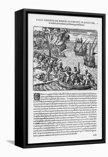 The French Sack Loot and Burn the Spanish-Held Town of Chorera-Theodor de Bry-Framed Stretched Canvas