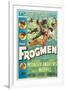 The Frogmen, 1951, Directed by Lloyd Bacon-null-Framed Giclee Print