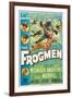 The Frogmen, 1951, Directed by Lloyd Bacon-null-Framed Giclee Print