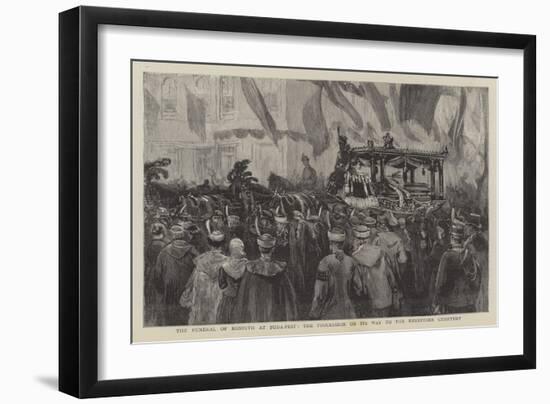 The Funeral of Kossuth at Buda-Pest, the Procession on its Way to the Kerepeser Cemetery-null-Framed Giclee Print