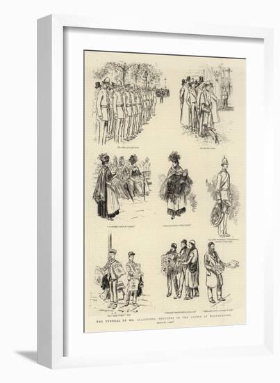 The Funeral of Mr Gladstone; Sketches in the Crowd at Westminster-null-Framed Giclee Print
