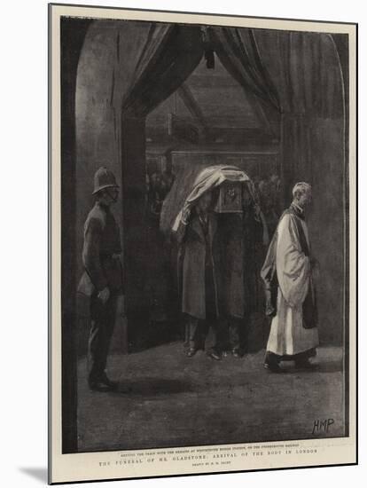 The Funeral of Mr Gladstone, the Arrival of the Body in London-Henry Marriott Paget-Mounted Giclee Print