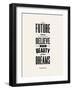 The Future Belongs to Those Who Believe (Eleanor Roosevelt)-Brett Wilson-Framed Art Print