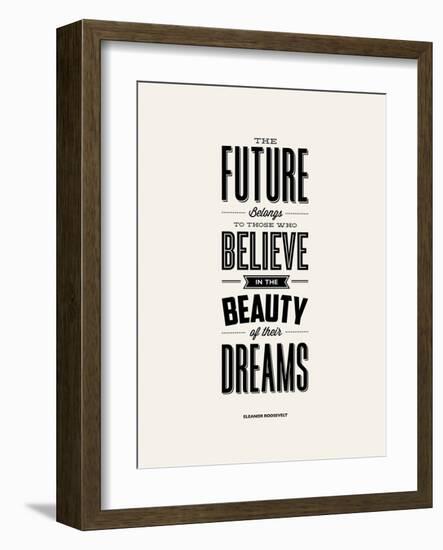 The Future Belongs to Those Who Believe (Eleanor Roosevelt)-Brett Wilson-Framed Art Print