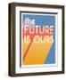 The Future is Ours I Bright-Janelle Penner-Framed Art Print