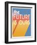 The Future is Ours I Bright-Janelle Penner-Framed Art Print