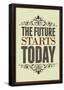 The Future Starts Today Poster-null-Framed Poster