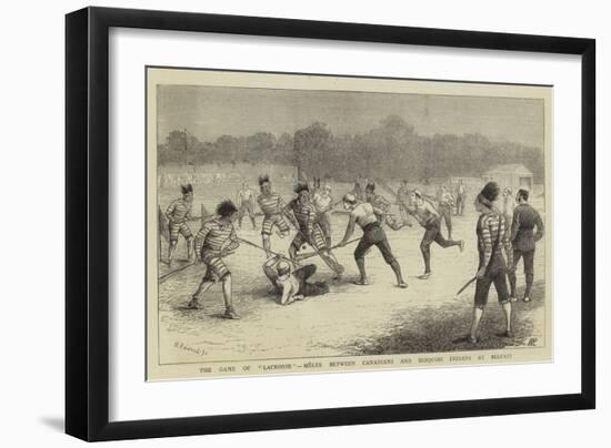 The Game of Lacrosse, Melee Between Canadians and Iroquois Indians at Belfast-William Ralston-Framed Giclee Print