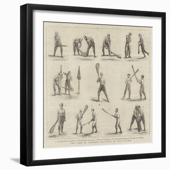 The Game of Lacrosse, Positions of the Players-null-Framed Giclee Print