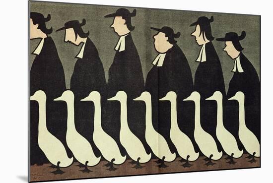 The Geese, Anti-Clerical Caricature from "L'Assiette au Beurre", 17th May 1902-Henri Gustave Jossot-Mounted Giclee Print