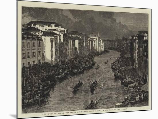 The Geographical Congress at Venice, the Regatta on the Grand Canal-null-Mounted Giclee Print