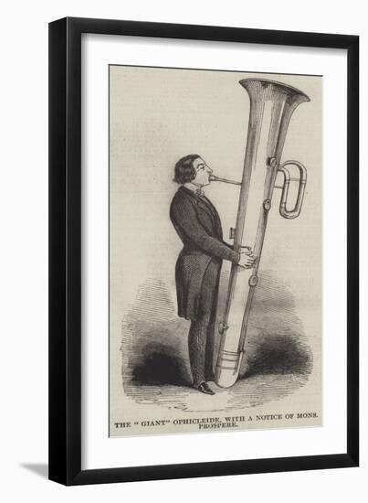 The Giant Ophicleide, with a Notice of Monsignor Prospere-null-Framed Giclee Print