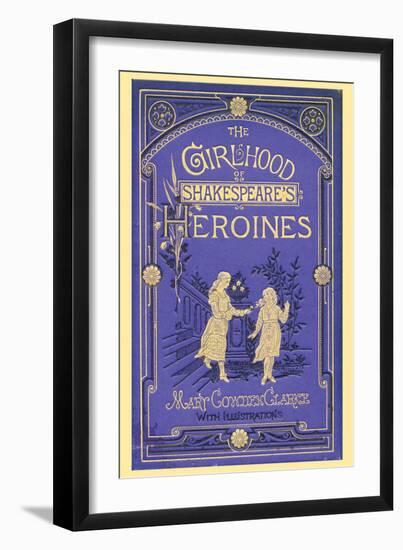The Girlhood of Shakespeare's Heroines-null-Framed Art Print