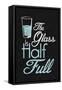 The Glass Is Half Full Plastic Sign-null-Framed Stretched Canvas