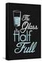 The Glass Is Half Full Plastic Sign-null-Framed Stretched Canvas