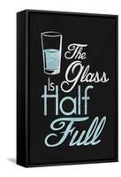 The Glass Is Half Full Plastic Sign-null-Framed Stretched Canvas