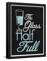 The Glass Is Half Full-null-Framed Poster