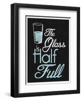 The Glass Is Half Full-null-Framed Art Print