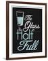 The Glass Is Half Full-null-Framed Art Print